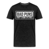 Bad Puns That's How I Roll Premium T-Shirt - charcoal grey