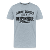 Cleverly Disguised as a Responsible Adult Men's Premium T-Shirt - heather ice blue