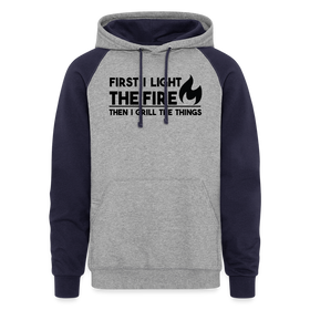 First I Light the Fire Then I Grill the Things Funny Colorblock Hoodie