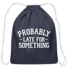 Probably Late for Something Cotton Drawstring Bag - navy