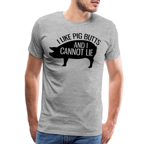 I Like Pig Butts and I Cannot Lie Funny BBQ Men's Premium T-Shirt - heather gray