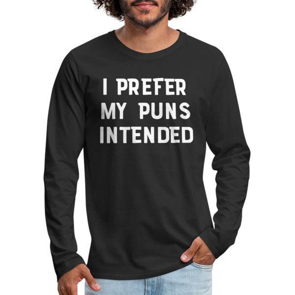 I Prefer My Puns Intended Men's Premium Long Sleeve T-Shirt - black