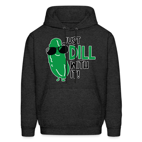 Just Dill with it! Food Pun Men's Hoodie - charcoal grey