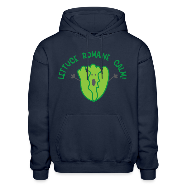 Lettuce Romaine Calm! Food Pun Gildan Heavy Blend Adult Hoodie - navy