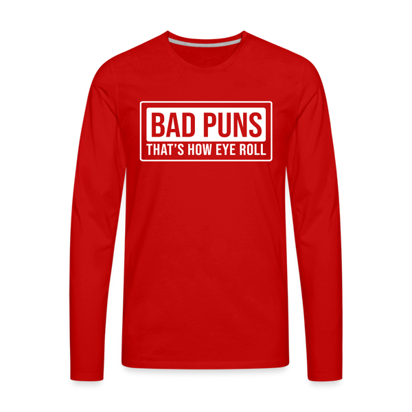 Bad Puns That's How Eye Roll Premium Long Sleeve T-Shirt - red