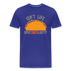 Isn't Life SpecTacolar?!? Funny Taco Food Pun Men's Premium T-Shirt - royal blue