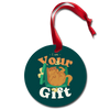 Funny Cat I Am Your Gift Holiday Ornament