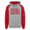 Everythings's Better with Bacon Colorblock Hoodie - heather grey/red