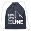 Sorry I Missed Your Call, I was on the Other Line Funny Fishing Cotton Drawstring Bag