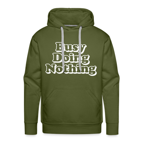 Busy Doing Nothing Men’s Premium Hoodie - olive green