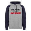 Dad Jokes? I Think You Mean Rad Jokes Colorblock Hoodie