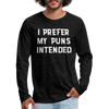 I Prefer My Puns Intended Men's Premium Long Sleeve T-Shirt - charcoal grey