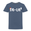 Fa-La Funny Christmas Toddler Premium T-Shirt