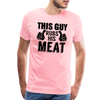This Guy Rubs His Meat Funny BBQ Men's Premium T-Shirt - pink