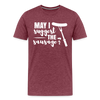 May I Suggest The Sausage Funny BBQ Men's Premium T-Shirt - heather burgundy
