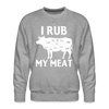 I Rub My Meat BBQ Cow Men’s Premium Sweatshirt