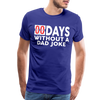 00 Days Without a Dad Joke Men's Premium T-Shirt - royal blue