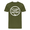 Let's Make Today Dino-Mite! Dinosaur Men's Premium T-Shirt - olive green