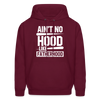 Ain't No Hood Like Fatherhood Funny Father's Day Men's Hoodie - burgundy