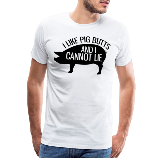 I Like Pig Butts and I Cannot Lie Funny BBQ Men's Premium T-Shirt - white