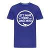 Let's Make Today Dino-Mite! Dinosaur Men's Premium T-Shirt - royal blue