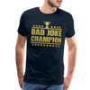 Dad Joke Champion Premium T-Shirt