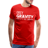 Obey Gravity It's the Law Men's Premium T-Shirt