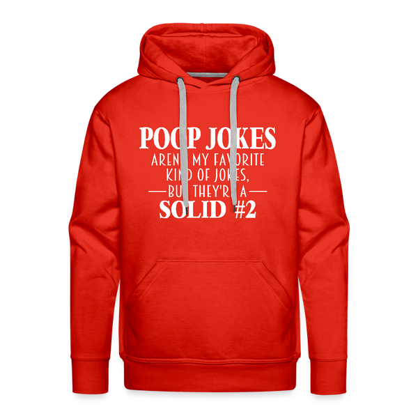 Poop Jokes Aren't my Favorite Kind of Jokes...But They're a Solid #2 Men’s Premium Hoodie - red
