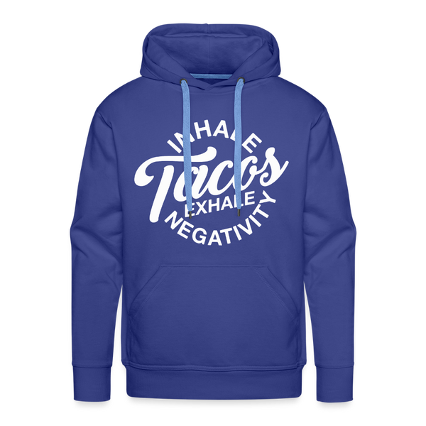 Inhale Tacos Exhale Negativity Men’s Premium Hoodie - royal blue