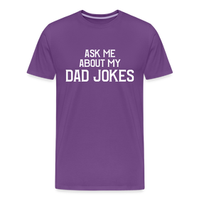 Ask Me About My Dad Jokes Men's Premium T-Shirt