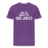 Ask Me About My Dad Jokes Men's Premium T-Shirt