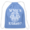 What's Kraken? Cotton Drawstring Bag - carolina blue