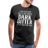 I Like My Coffee How I Like Myself Dark, Bitter and Too Hot For You Men's Premium T-Shirt