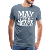 May I Suggest the Sausage Funny BBQ Men's Premium T-Shirt