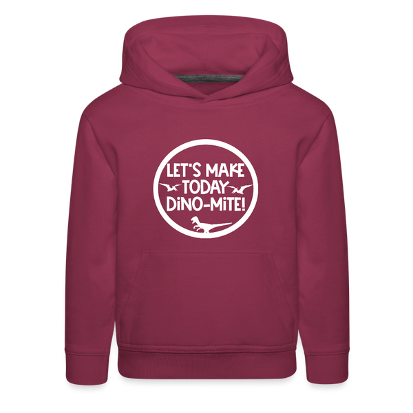 Let's Make Today Dino-Mite! Dinosaur Kids‘ Premium Hoodie - burgundy