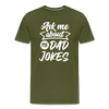 Ask me About my Dad Jokes Funny Father's Day Men's Premium T-Shirt