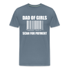 Dad of Girls Scan for Payment Men's Premium T-Shirt