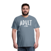 Adult-ish Funny Men's Premium T-Shirt - steel blue