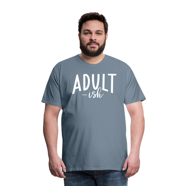 Adult-ish Funny Men's Premium T-Shirt - steel blue