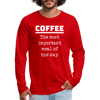 Coffee The Most Important Meal of the Day Funny Men's Premium Long Sleeve T-Shirt
