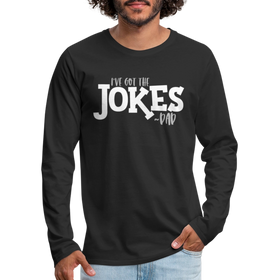 I've Got the Jokes -Dad Men's Premium Long Sleeve T-Shirt