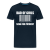 Dad of Girls Scan for Payment Men's Premium T-Shirt