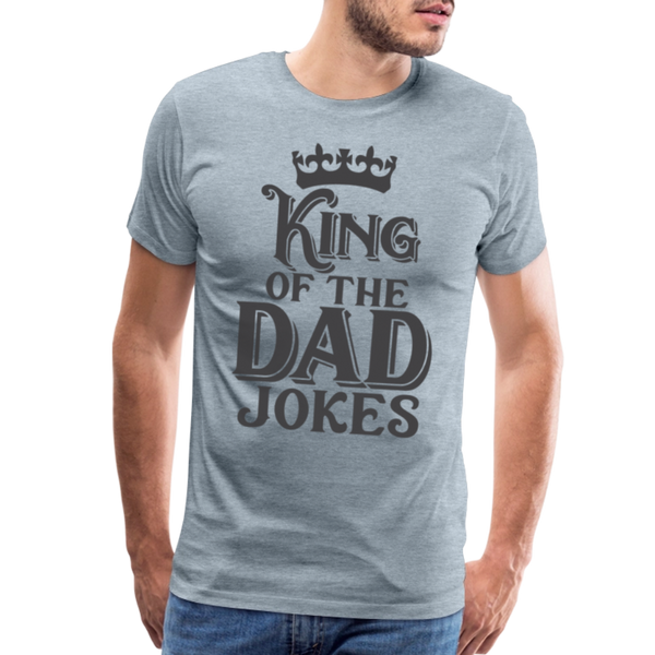King of the Dad Jokes Men's Premium T-Shirt - heather ice blue