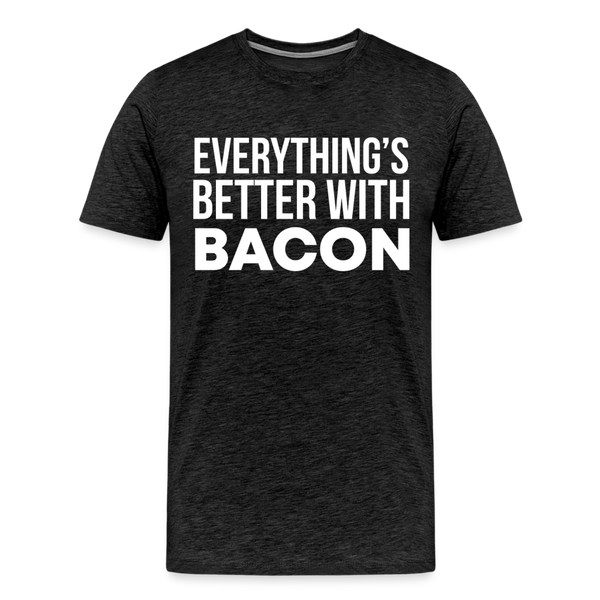 Everythings's Better with Bacon Men's Premium T-Shirt - charcoal grey