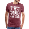 Life Begins after Coffee Men's Premium T-Shirt