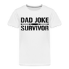 Dad Joke Survivor Toddler Premium T-Shirt