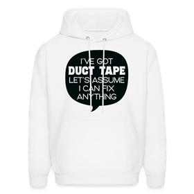 I've Got Duct Tape Let's Assume I Can Fix Anything Men's Hoodie
