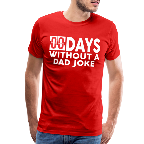 00 Days Without a Dad Joke Men's Premium T-Shirt - red