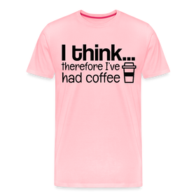 I Think Therefore I've Had Coffee Men's Premium T-Shirt