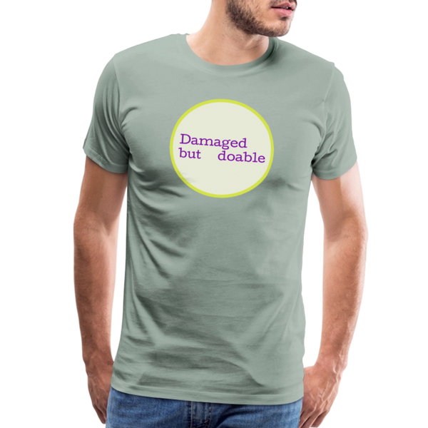 Damaged but Doable Men's Premium T-Shirt - steel green